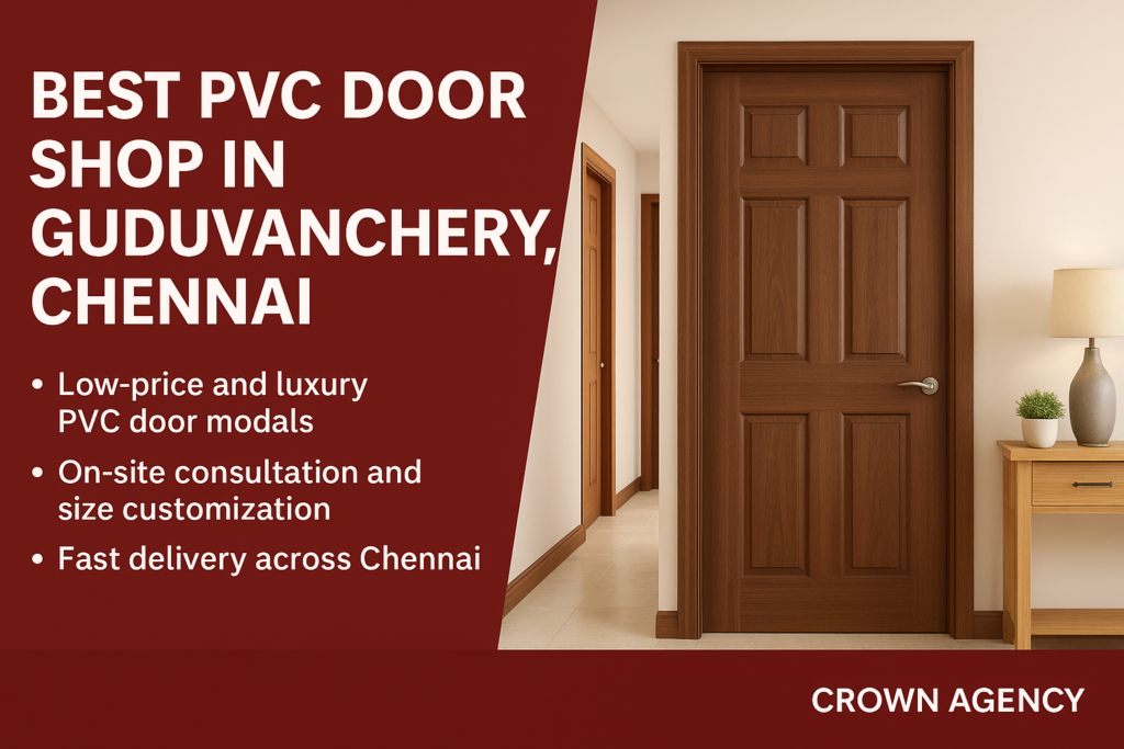 Best PVC Door Shop in Guduvanchery – Crown Agency