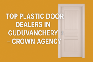 Plastic Door Dealers in Guduvanchery