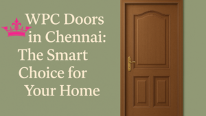 WPC Doors in Chennai